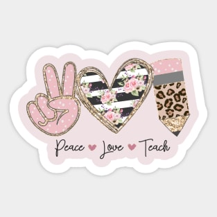 Peace Love Teach Sticker